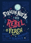 Straeon Nos Da i Bob Rebel o Ferch - Hanes 100 o Ferched Anhygoel - Book