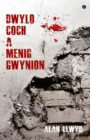 Dwylo Coch a Menig Gwynion - Book