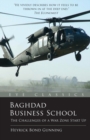 Baghdad Business School : The Challenges of a War-Zone Start-Up - Book