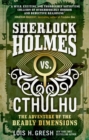 Sherlock Holmes vs. Cthulhu: The Adventure of the Deadly Dimensions : Sherlock Holmes vs. Cthulhu - Book
