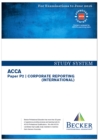 ACCA - P2 Corporate Reporting (International) (for Exams Up to June 2016) : Study System Text - Book