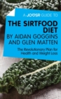 A Joosr Guide to... The Sirtfood Diet by Aidan Goggins and Glen Matten : The Revolutionary Plan for Health and Weight Loss - eBook
