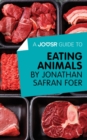 A Joosr Guide to... Eating Animals by Jonathan Safran Foer - eBook
