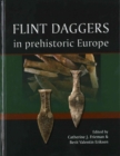 Flint Daggers in Prehistoric Europe - Book