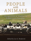 People with Animals : Perspectives and Studies in Ethnozooarchaeology - Book