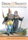 Dress and Society : Contributions from Archaeology - Book