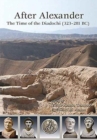 After Alexander : The Time of the Diadochi (323-281 BC) - Book