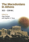 The Macedonians in Athens, 322-229 B.C. : Proceedings of an International Conference held at the University of Athens, May 24-26, 2001 - eBook