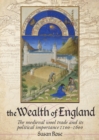 The Wealth of England : The Medieval Wool trade and Its Political Importance 1100-1600 - eBook
