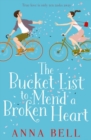 The Bucket List to Mend a Broken Heart : A laugh-out-loud feel-good romantic comedy - Book