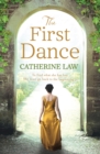 The First Dance : A spellbinding tale of mysteries and secrets and a love that will last forever - Book