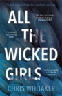 All The Wicked Girls : The addictive thriller with a huge heart, for fans of Sharp Objects - Book