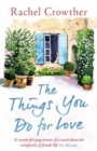 The Things You Do for Love : Mothers and daughters, lovers and lies - Book