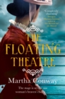The Floating Theatre : This captivating tale of courage and redemption will sweep you away - Book