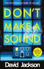 Don't Make a Sound : Can you keep quiet about the bestselling thriller everyone's talking about? - eBook