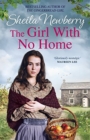 The Girl With No Home : A perfectly heart-warming saga from the bestselling author of THE WINTER BABY and THE NURSEMAID'S SECRET - Book