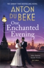 One Enchanted Evening : The uplifting and charming Sunday Times Bestselling Debut by Anton Du Beke - Book