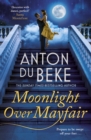 Moonlight Over Mayfair : The uplifting and charming Sunday Times Bestseller from Anton Du Beke - Book