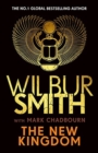 The New Kingdom : Global bestselling author of River God, Wilbur Smith, returns with a brand-new Ancient Egyptian epic - Book