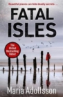 Fatal Isles : FEATURED IN THE TIMES' BEST CRIME BOOKS ROUND-UP 2021 - Book