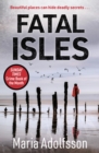 Fatal Isles : FEATURED IN THE TIMES' BEST CRIME BOOKS ROUND-UP 2021 - eBook