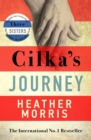 Cilka's Journey : The Sunday Times bestselling sequel to The Tattooist of Auschwitz now a major SKY TV series - eBook