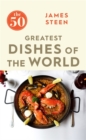 The 50 Greatest Dishes of the World - Book