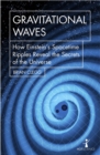 Gravitational Waves : How Einstein's spacetime ripples reveal the secrets of the universe - eBook