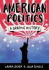 American Politics : A Graphic History - Book