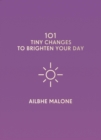 101 Tiny Changes to Brighten Your Day - eBook