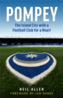 Pompey : The Island City with a Football Club for a Heart - Book