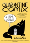 Quarantine Comix : A Memoir of Life in Lockdown - Book