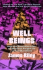 Well Beings : How the Seventies Lost its Mind and Taught Us to Find Ourselves - Book