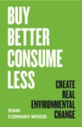 Buy Better, Consume Less - eBook