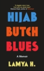 Hijab Butch Blues : A Memoir - Book