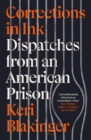 Corrections in Ink : Dispatches from an American Prison - Book