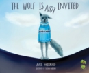 The Wolf is Not Invited - Book