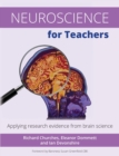 Neuroscience for Teachers : Applying research evidence from brain science - Book