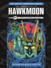 The Michael Moorcock Library: Hawkmoon: The History of the Runestaff 2 The James Cawthorn Collection - Book