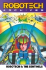 Robotech Archives : Sentinels Volume 1 - eBook