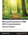 Microsoft Dynamics CRM 2016 Customization - - Book