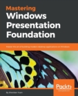 Mastering Windows Presentation Foundation - Book