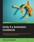 Unity 5.x Animation Cookbook - Book