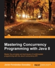 Mastering Concurrency Programming with Java 8 - Book