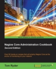 Nagios Core Administration Cookbook - - Book