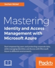 Mastering Identity and Access Management with Microsoft Azure - Book
