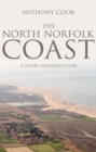 The North Norfolk Coast : A Short Introduction - Book