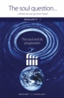 The Soul Question: : Part 1: The Soul and its Progression - Book