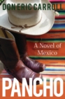 Pancho : A Novel of Mexico - Book