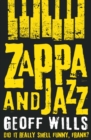 Zappa and Jazz : Did it really smell funny, Frank? - eBook